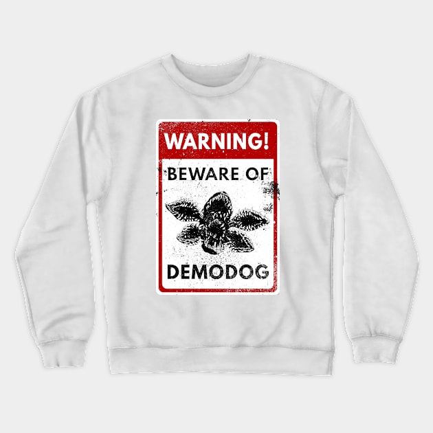 Warning Demodog Crewneck Sweatshirt by sebisghosts
